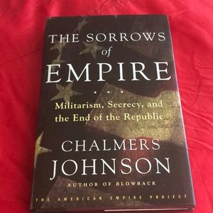 The Sorrows of Empire hardcover Chalmers Johnson